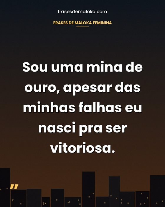 +300 Frases de Maloka para Fotos, Status e bio Frases femininas de Maloka
