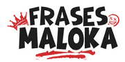 Frases de Maloka